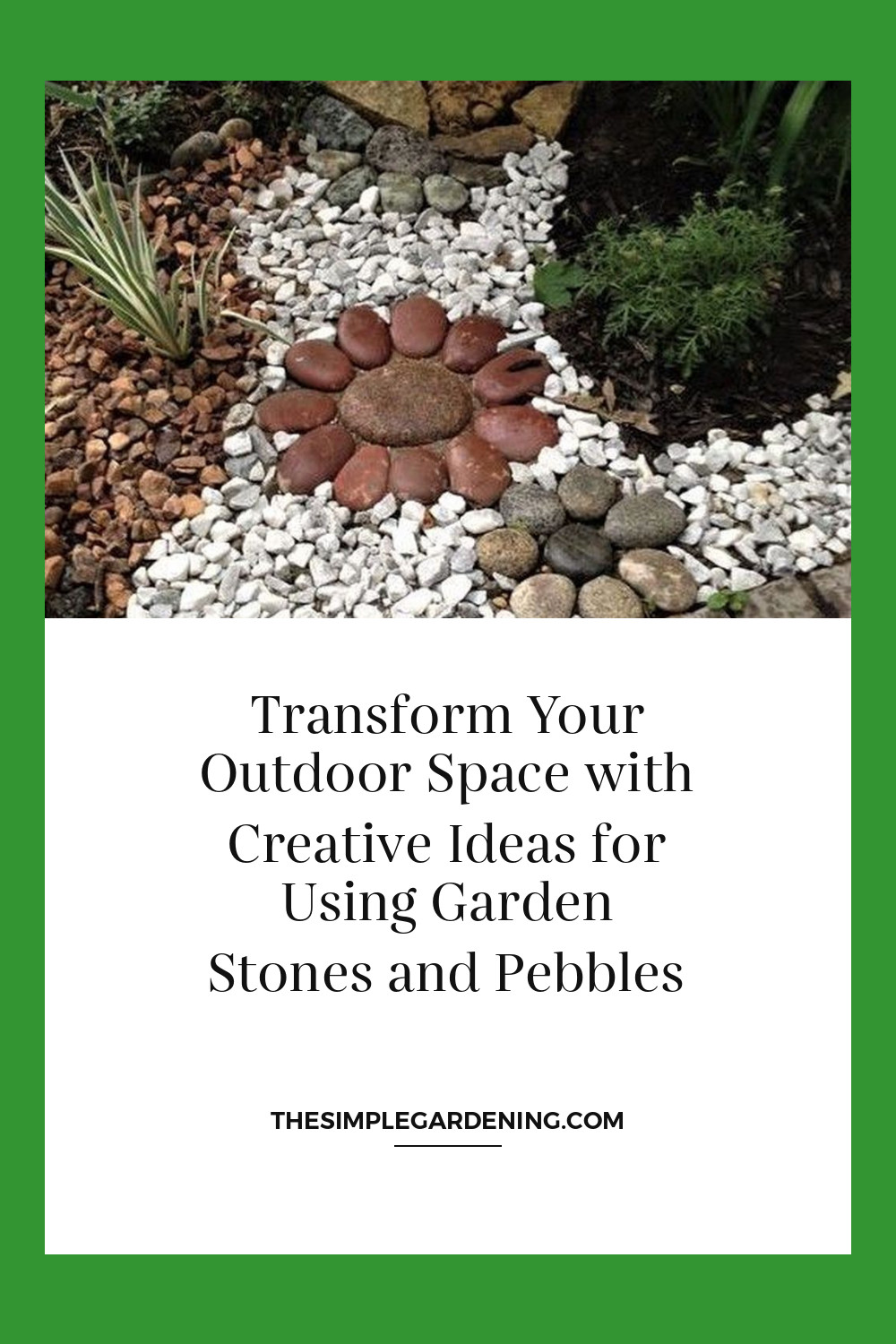 Transform Your Outdoor Space with Creative Ideas for Using Garden Stones and Pebbles